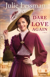 Cover Dare to Love Again (The Heart of San Francisco Book #2)