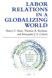 Cover Labor Relations in a Globalizing World