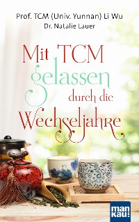 Cover Mit TCM gelassen durch die Wechseljahre