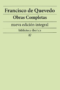 Cover Francisco de Quevedo: Obras completas (nueva edición integral)