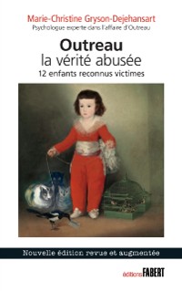 Cover Outreau. La vérité abusée : 12 enfants reconnus victimes