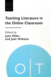 Cover Teaching Literature in the Online Classroom