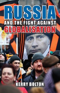 Cover Russia and the Fight Against Globalisation