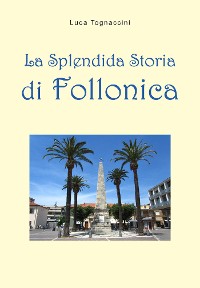Cover La Splendida Storia di Follonica