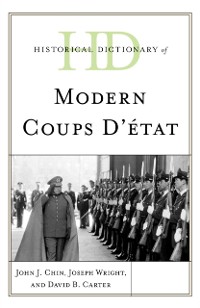 Cover Historical Dictionary of Modern Coups d'etat