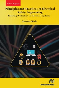 Cover Principles and Practices of Electrical Safety Engineering