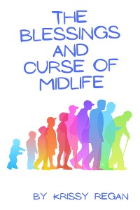 Cover The Blessings and Curse of Midlife