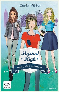 Cover Myriad High - Was Chloe entdeckt
