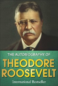 Cover The Autobiography of Theodore Roosevelt