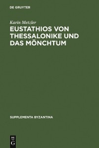 Cover Eustathios von Thessalonike und das Mönchtum