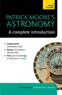 Cover Patrick Moore's Astronomy: A Complete Introduction: Teach Yourself