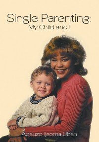 Cover Single Parenting: My Child and I