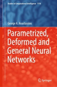 Cover Parametrized, Deformed and General Neural Networks