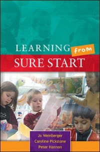 Cover EBOOK: Learning from Sure Start: Working with Young Children and their Families