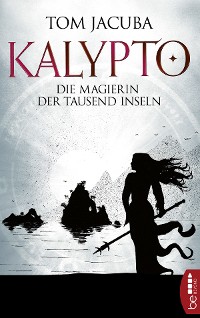 Cover KALYPTO - Die Magierin der Tausend Inseln