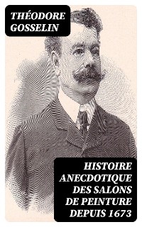 Cover Histoire anecdotique des Salons de peinture depuis 1673