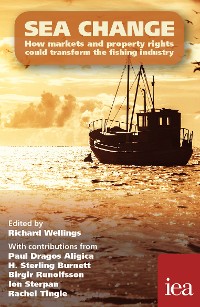 Cover Sea Change: How Markets and Property Rights Could Transform the Fishing Industry