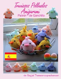 Cover Traviesos Polluelos Amigurumi: Patrón de Ganchillo