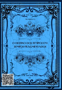 Cover O Destino Dos Tempos Em Tempos Fragmentados