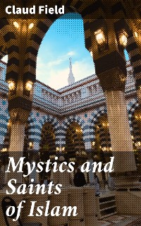 Cover Mystics and Saints of Islam