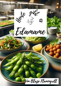 Cover Heute gibt es - Edamame