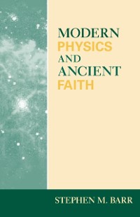 Cover Modern Physics and Ancient Faith