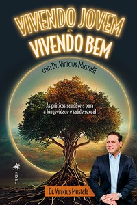 Cover Vivendo Jovem e Vivendo bem com Dr. Vinícius Mustafá