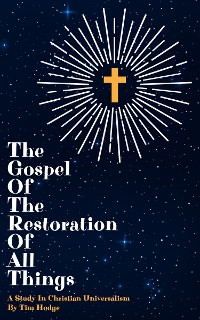 Cover The Gospel of The Restoration of All Things