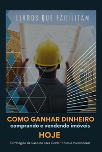 Cover Como Ganhar Dinheiro Comprando E Vendendo Imóveis Hoje