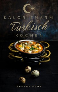 Cover Kalorienarm Türkisch Kochen