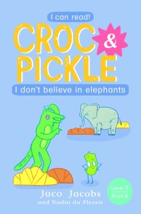 Cover Croc & Pickle Level 2 Book 9