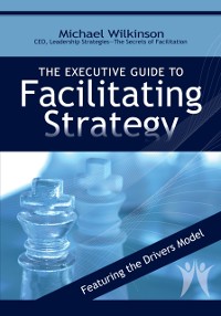 Cover Executive Guide to Facilitating Strategy
