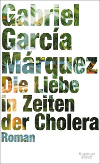 Cover Die Liebe in Zeiten der Cholera