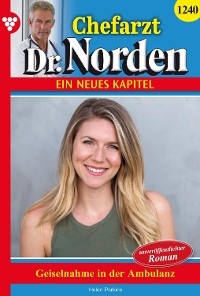 Cover Chefarzt Dr. Norden 1240 – Arztroman