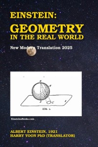 Cover Einstein: Geometry in the Real World: New Modern Translation 2025