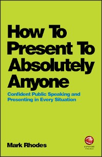 Cover How To Present To Absolutely Anyone