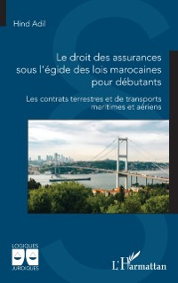 Cover Le droit des assurances sous l'egide des lois marocaines pour debutants