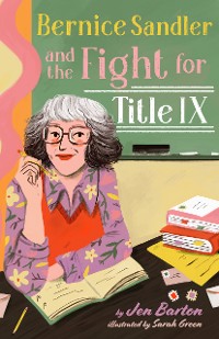 Cover Bernice Sandler and the Fight for Title IX