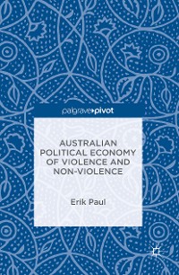 Cover Australian Political Economy of Violence and Non-Violence