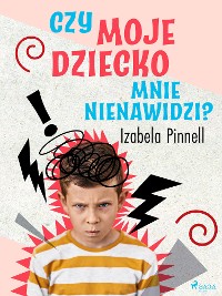 Cover Czy moje dziecko mnie nienawidzi?