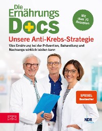Cover Die Ernährungs-Docs - Unsere Anti-Krebs-Strategie