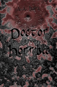 Cover Doctor Horrible Sex, Blut und Heavy Metal