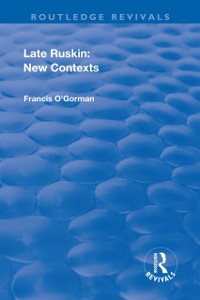 Cover Late Ruskin: New Contexts