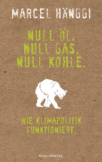 Cover Null Öl. Null Gas. Null Kohle.