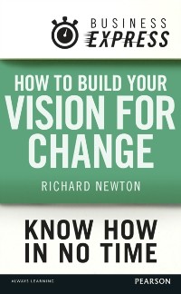 Cover Business Express: How to build your vision for change