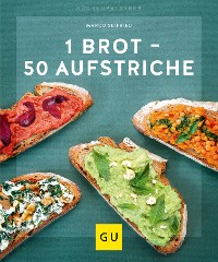 Cover 1 Brot - 50 Aufstriche
