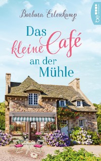 Cover Das kleine Café an der Mühle