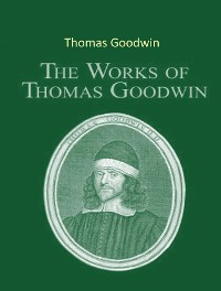 Cover The Complete Works of Thomas Goodwin