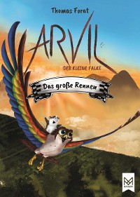 Cover Arvil, der kleine Falke – Das große Rennen