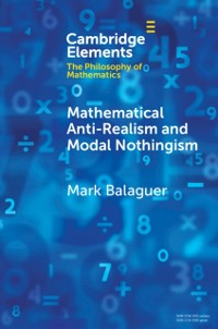 Cover Mathematical Anti-Realism and Modal Nothingism